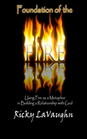 Foundation of the Fire