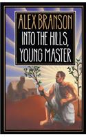 Into The Hills, Young Master