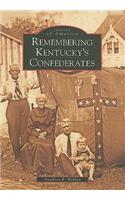 Remembering Kentucky's Confederates: (Images of America)