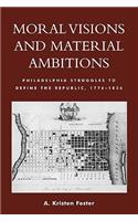 Moral Visions and Material Ambitions