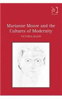 Marianne Moore and the Cultures of Modernity