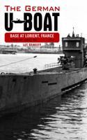 German U-Boat Base at Lorient France: August 1942-August 1943, Volume 3