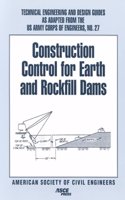 Construction Control for Earth and Rockfill Dams