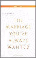 MARRIAGE YOUVE ALWAYS WANTED LG: Small Group Experience