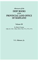 Abstracts of the Debt Books of the Provincial Land Office of Maryland. Volume III, St. Mary's County. Liber 41