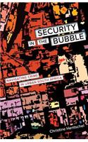Security in the Bubble