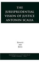 The Jurisprudential Vision of Justice Antonin Scalia