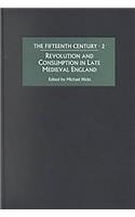 Revolution and Consumption in Late Medieval England