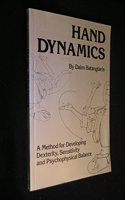 Hand Dynamics: A Method for Developing Dexterity, Sensitivity and Psychophysical Balance