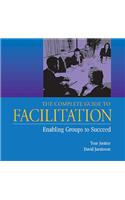 Complete Guide to Facilitation