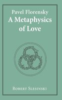 Pavel Florensky:A Metaphysics of Lo