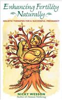 Enhancing Fertility Naturally: Holistic Therapies for a Successful Pregnancy