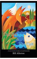 Fox & the Fish