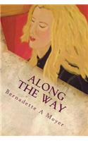 Along The Way