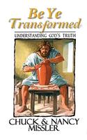 Be Ye Transformed Textbook: Understanding God's Truth