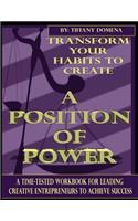 Transform Your Habits to Create a Position of Power