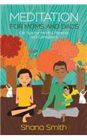 Meditation for Moms and Dads 108 Tips for Parents and Caregivers