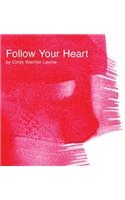 Follow Your Heart