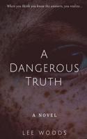 Dangerous Truth