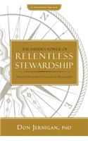 The Hidden Power of Relentless Stewardship