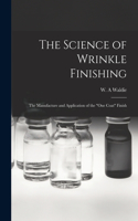 The Science of Wrinkle Finishing; the Manufacture and Application of the one Coat Finish