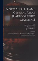 New and Elegant General Atlas [cartographic Material]