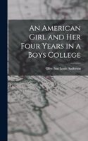 American Girl and Her Four Years in a Boys College
