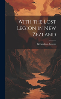 With the Lost Legion in New Zealand