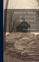Moody Bible Institute Monthly; Volume 22