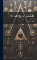 Readings XXXII