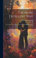 More Excellent Way
