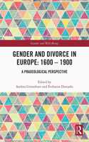 Gender and Divorce in Europe: 1600 – 1900
