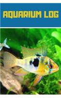 Aquarium Log: Ideal Fish Keeper Maintenance Tracker For All Your Aquarium Needs. Great For Logging Water Testing, Water Changes, And Overall Fish Observations.
