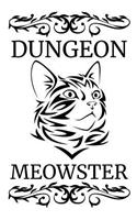 Dungeon Meowster: Fantasy Campaign Notebook RPG Journal! Keep Track Of Your Pen And Paper Role Playing Adventure And Let Your Story Unfold Within These 120 Lined Page