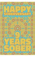 Happy Soberversary 9 Years Sober: Lined Journal / Notebook / Diary - 9th Year of Sobriety - Fun Practical Alternative to a Card - Sobriety Gifts For Men And Women Who Are 9 yr Sober
