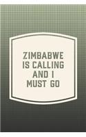 Zimbabwe Is Calling And I Must Go