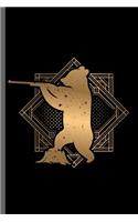 American Hunting bear: Hunting Archery Bowman Arrows Bows Hunting Forest Hunters Jungle Huntress Feral Trapping Wild Shooting Gift (6x9) Dot Grid notebook Journal to write