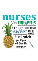 Nurses Are Like Pineapples