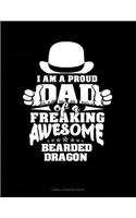 I Am A Proud Dad Of A Freaking Awesome Bearded Dragon