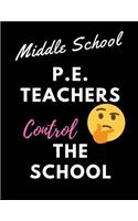 Middle School P.E. teachers control the School