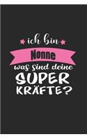 Ich Bin Nonne Was Sind Deine Superkräfte?: A5 Punkteraster - Notebook - Notizbuch - Taschenbuch - Journal - Tagebuch - Ein lustiges Geschenk für Freunde oder die Familie und die beste Nonne d