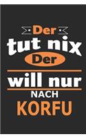 Der tut nix Der will nur nach Korfu