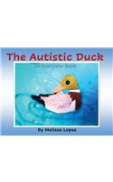 The Autistic Duck: An Everyone Book