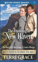 Founding of New Haven: The Story of Celine Lowry and James Morton