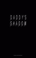 Daddy's Shadow