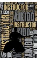 Aikido Instructor Journal: Cool Blank Lined Aikido Lovers Notebook for Instructor and Practitioner