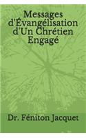 Messages d'Évangélisation d'Un Chrétien Engagé