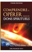 Comprendre Et Operer Dans Les Dons Spirituels