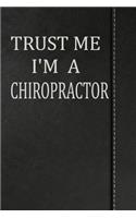 Trust Me I'm a Chiropractor: Comprehensive Garden Notebook with Garden Record Diary, Garden Plan Worksheet, Monthly or Seasonal Planting Planner, Expenses, Chore List, Highlight