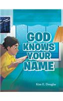 God Knows Your Name